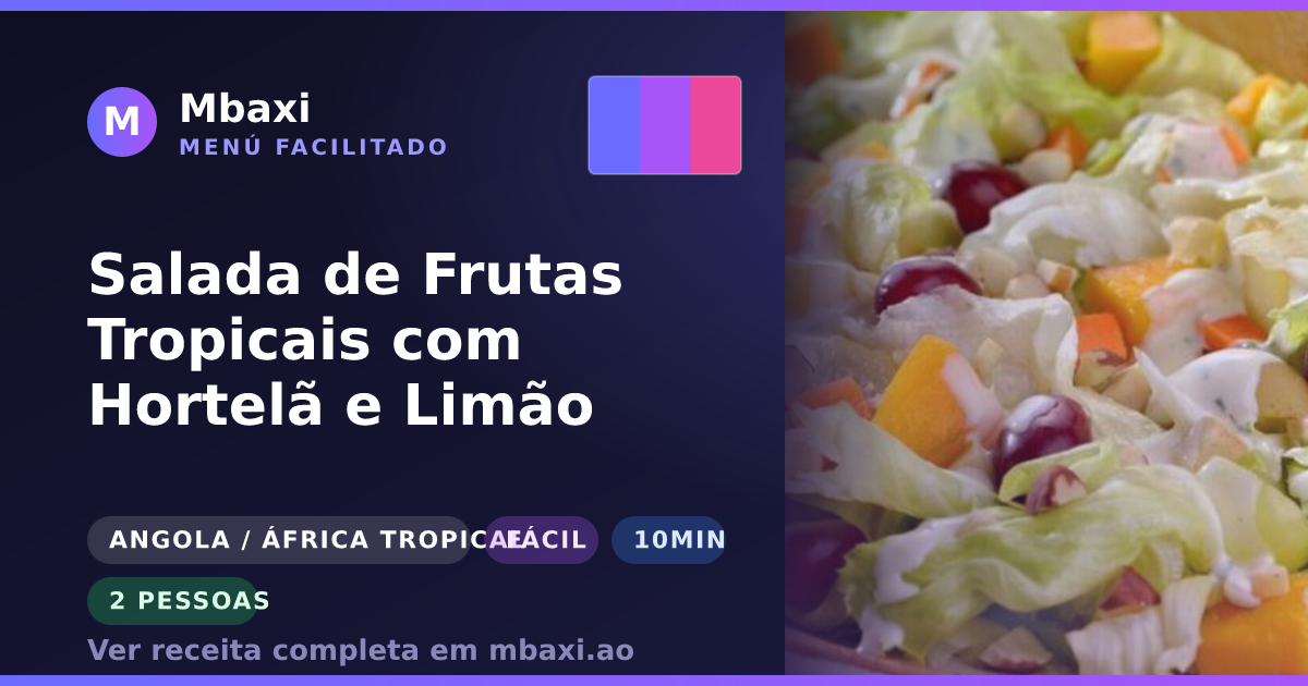 Salada de Frutas Tropicais com Hortelã e Limão