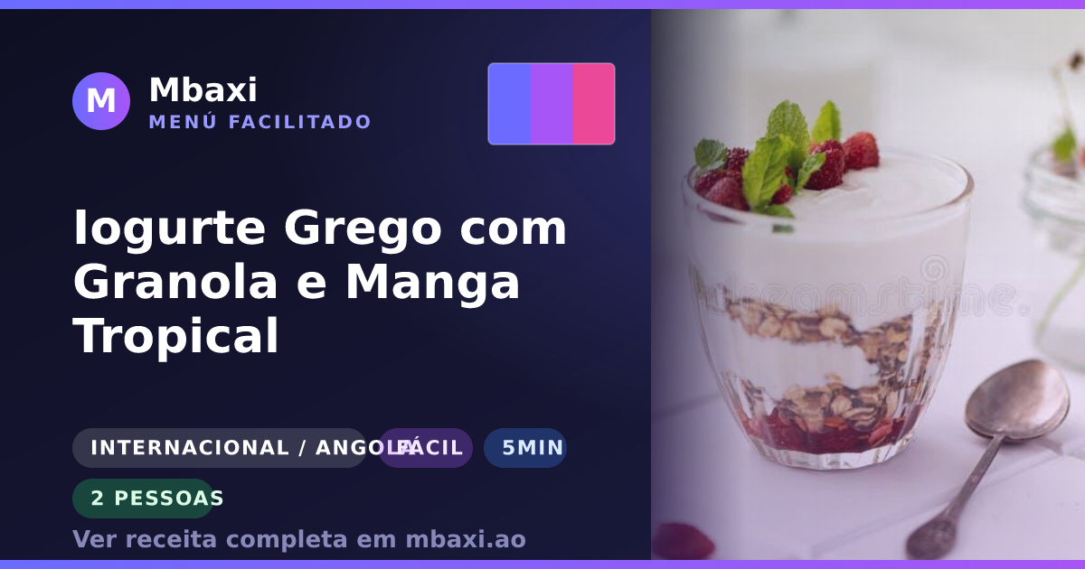 Iogurte Grego com Granola e Manga Tropical