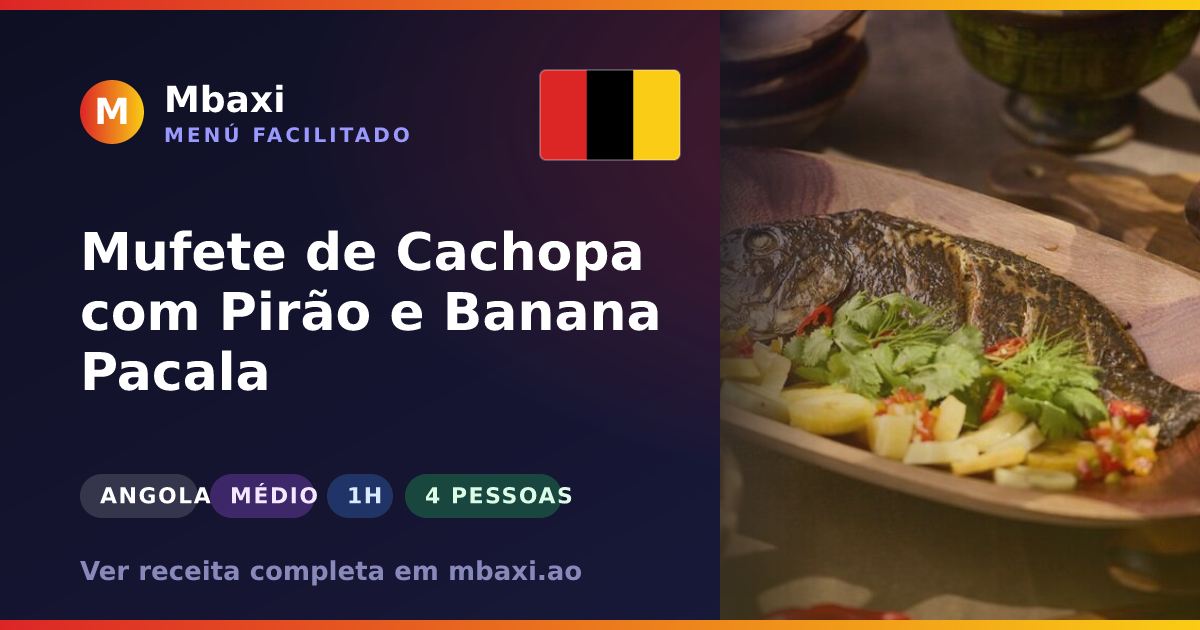 Mufete de Cachopa com Pirão e Banana Pacala