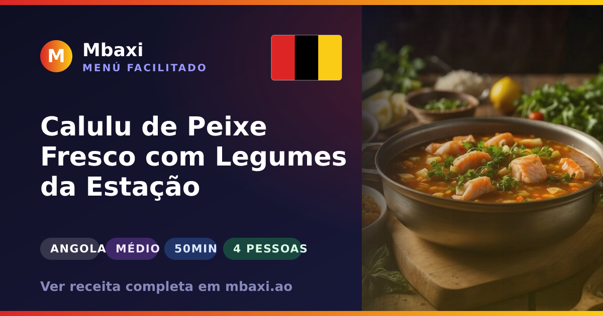 Calulu de Peixe Fresco com Legumes da Estação