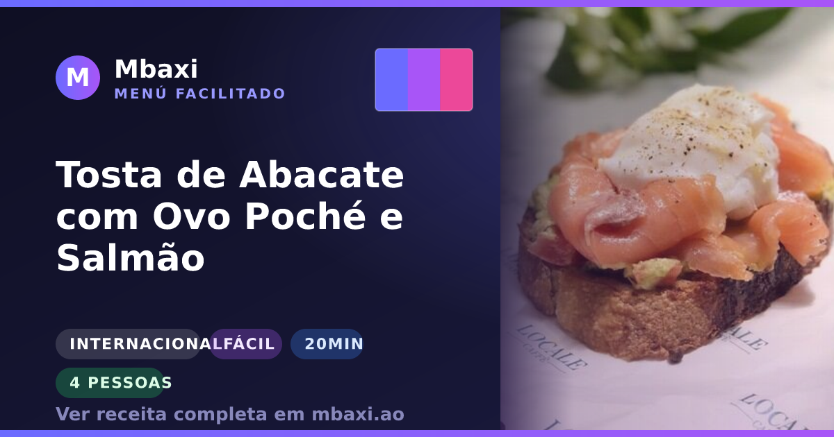 Tosta de Abacate com Ovo Poché e Salmão