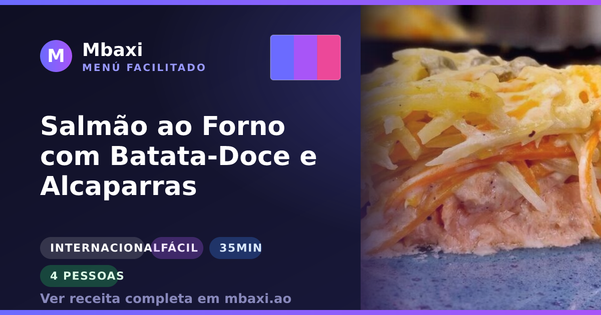 Salmão ao Forno com Batata-Doce e Alcaparras