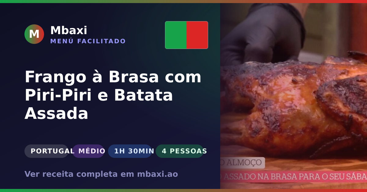 Frango à Brasa com Piri-Piri e Batata Assada