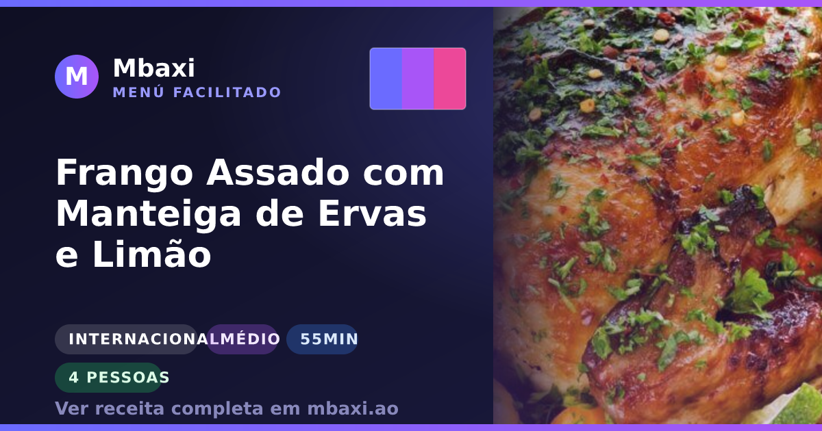 Frango Assado com Manteiga de Ervas e Limão