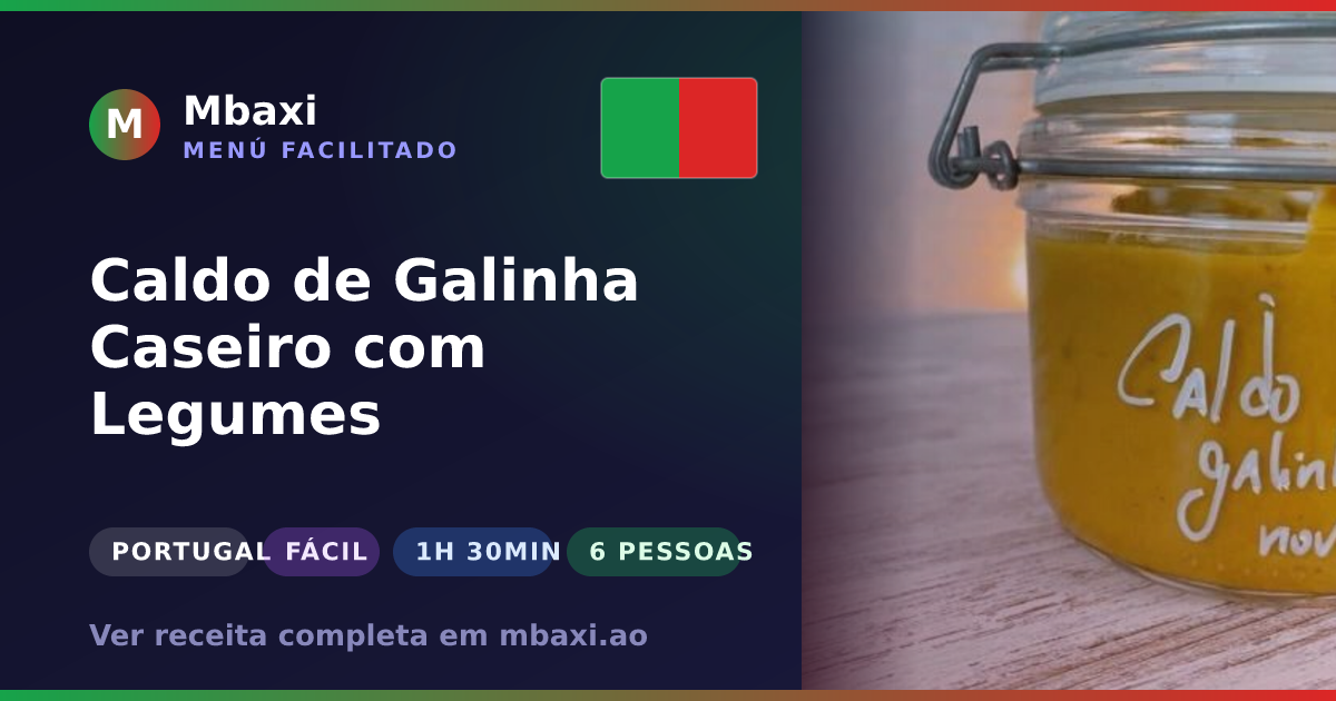 Caldo de Galinha Caseiro com Legumes